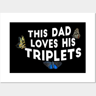 This Dad Loves His Triplets Posters and Art